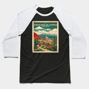 Jiquilpan de Juarez Michoacan Tourism Travel Vintage Baseball T-Shirt